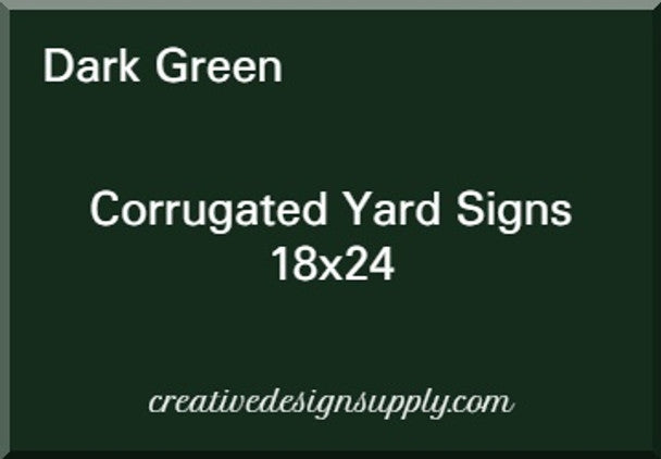 Dark Green 18"x24" Corrugated Yard Sign