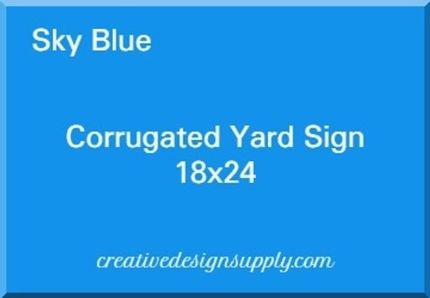 Sky Blue 18"x24" Corrugated Yard Sign
