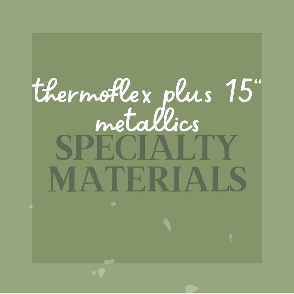 SM 15” ThermoFlex Plus Metallics