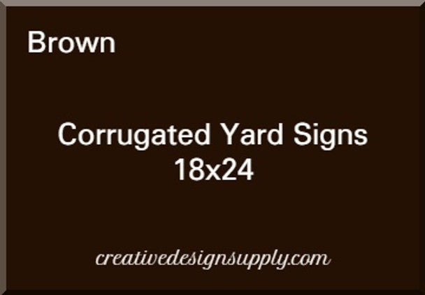 Brown 18"x24" Corrugated Yard Sign