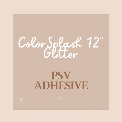 12" ColorSplash Glitter PSV