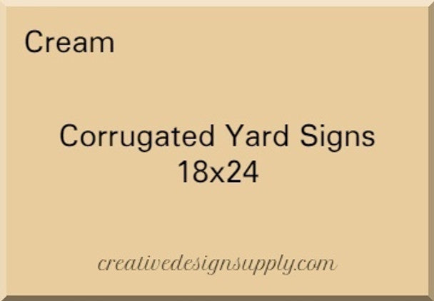 Cream 18"x24" Corrugated Yard Sign