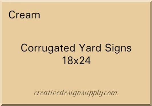 Cream 18"x24" Corrugated Yard Sign