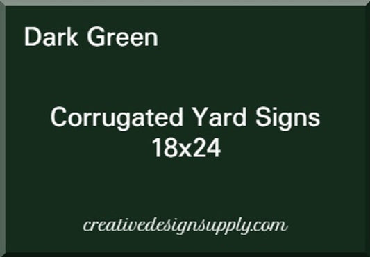 Dark Green 18"x24" Corrugated Yard Sign