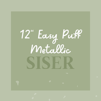 12" Siser Easy Puff Metallic