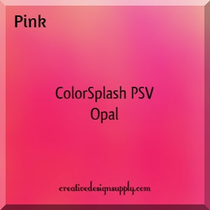 Pink ColorSplash 12" PSV Opal