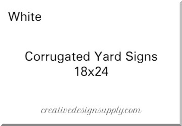 White 18"x24" Corrugated Yard Sign