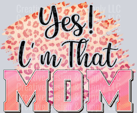 Yes I'm That Mom CF